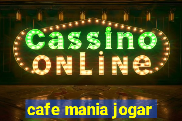 cafe mania jogar